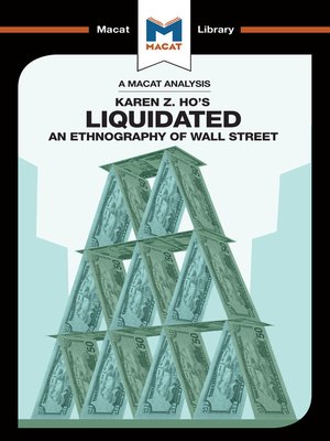 cover image of A Macat Analysis of Liquidated: An Ethnography of Wall Street
